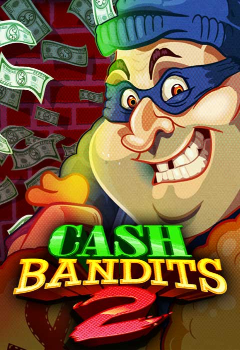 cash bandits 2 auto videoslots